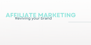 How affiliate marketing can revive your brand