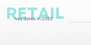 Key retail dates